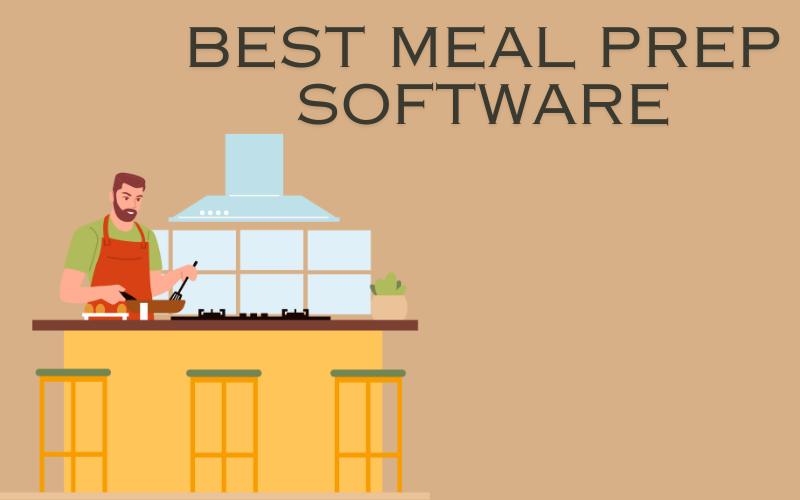 You are currently viewing Best Meal Prep Software of 2024: A Guide to Simplifying Your Meal Planning